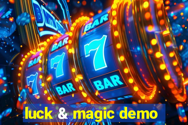 luck & magic demo